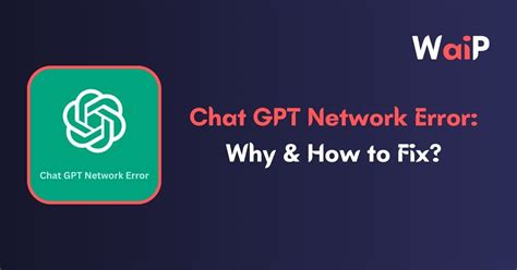 Chat GPT Network Error Why How To Fix Wide AI Prompts