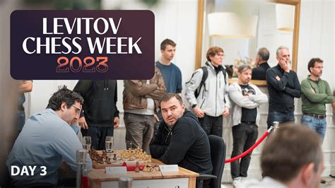 Nepomniachtchi Svidler Continue To Lead Levitov Chess Week Chess