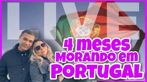 Meses Morando Em Portugal Trabalho Confinamento E Mais Youtube