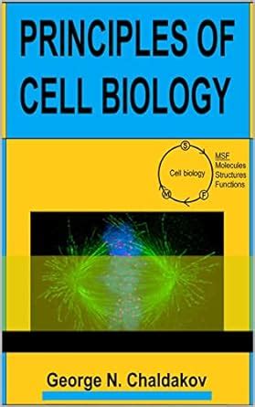 Principles Of Cell Biology English Edition EBook Chaldakov George