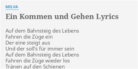 EIN KOMMEN UND GEHEN LYRICS By MILVA Auf Dem Bahnsteig Des