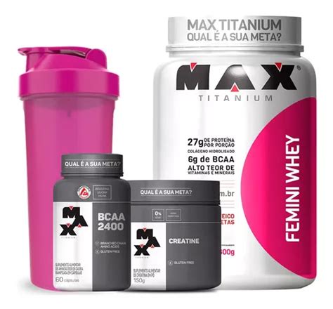 Combo Mulher Femini Whey Creatina Bcaa Max Titanium Frete Gr Tis