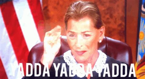 Keep Talking Just Yada Yada GIF - KeepTalking JustYadaYada JudgeJudy ...