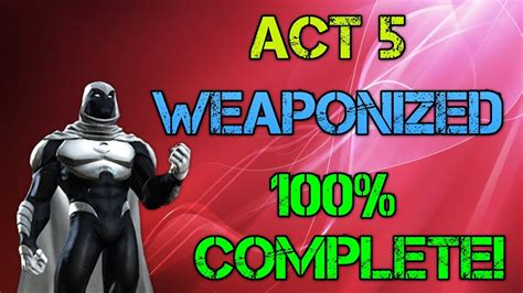 Act 5 Weaponized 100 Complete Marvel Contest Of Champions Youtube