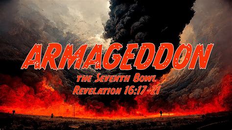 The Seventh Bowl Armageddon Revelation Youtube