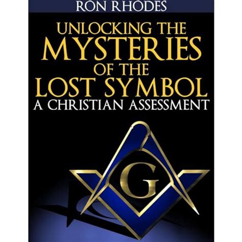 Unlocking The Mysteries Of The Lost Symbol A Christian