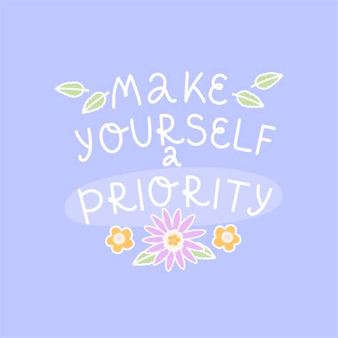Hand lettering Make Yourself a Priority. Vector inspirational positive