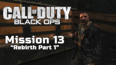 Call Of Duty Black Ops Mission 13 Rebirth Part 1 Youtube