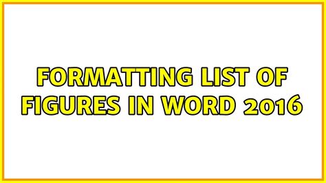 Formatting List Of Figures In Word 2016 YouTube