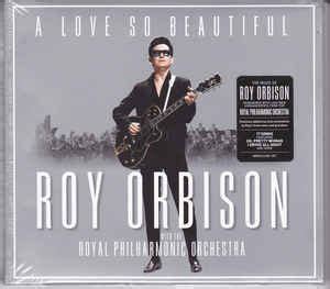 Roy Orbison With The Royal Philharmonic Orchestra* - A Love So ...