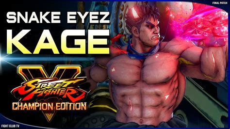 Snake Eyez Kage Street Fighter V Champion Edition SFV CE YouTube