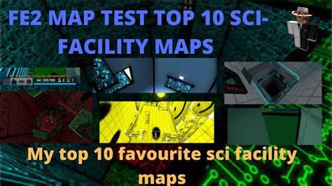 My Top 10 Favourite Sci Facility Maps Fe2 Map Testing Youtube