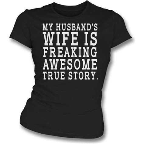 My Husbands Wife Is Freaking Awesome Womens Slim Fit T Shirt Womens