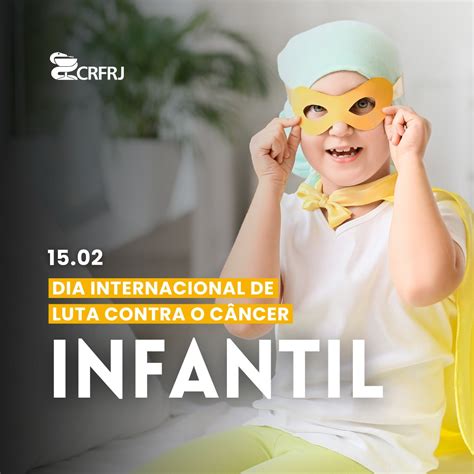 15 de Fevereiro Dia Internacional de luta contra o Câncer Infantil