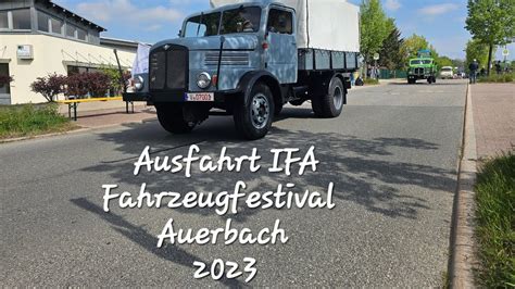 Ausfahrt vom IFA Fahrzeugfestival 2023 Rebesgrün volle Länge YouTube