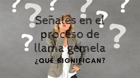 Llamas Gemelas SeÑales En El Proceso De La Llama Gemela ¿quÉ Significan Youtube