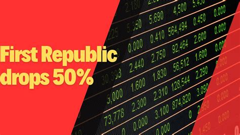 First Republic Drops Leads Decline In Bank Stocks Despite