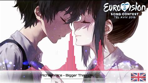 Michael Rice Bigger Than Us Nightcore Version United Kingdom 🇬🇧