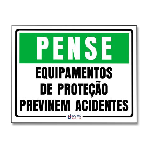 Placa Pense Equipamentos De Prote O Previnem Acidentes Idealle