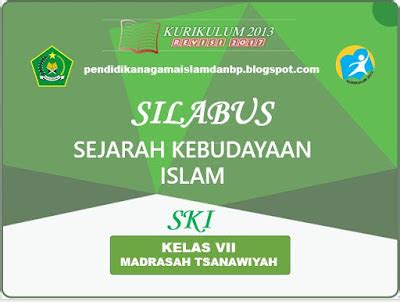 Silabus Sejarah Kebudayaan Islam SKI Kelas VII MTS Kurikulum 2013