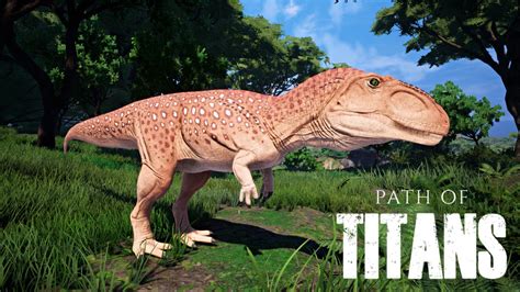 Giganotosaurus Path Of Titans Youtube