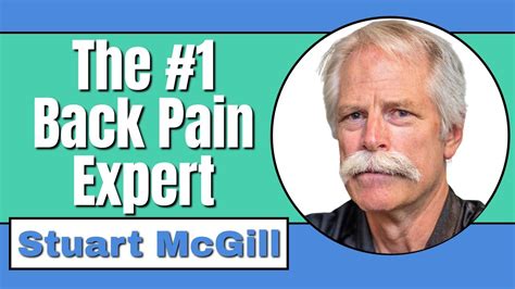 Back Pain Expert In The World Dr Stuart Mcgill