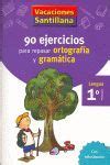 90 EJERCICIOS PARA REPASAR ORTOGRAFIA Y GRAMATICA 1º PRIMARIA