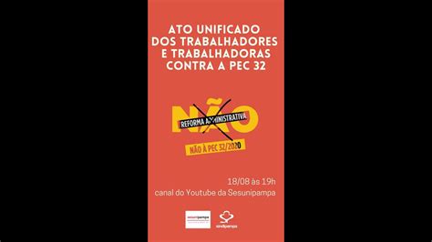 Ato Unificado Contra A Reforma Administrativa Pec Youtube