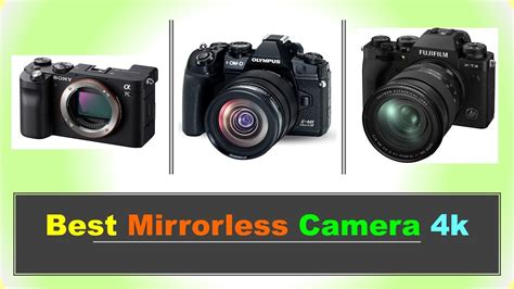 Top 6 Best Mirrorless Camera 4k In India Mirrorless Digital Cameras