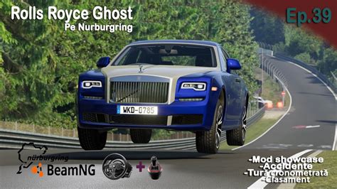 Cu Rolls Royce Ghost Pe Nurburgring BeamNG Ep 39 YouTube