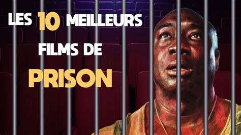 Les 10 Meilleurs Films De Prison Youtube