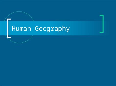 (PPT) Human Geography. What is Culture? Culture- combination of ...