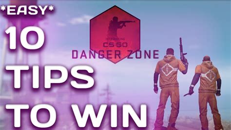 Csgo Danger Zone Tips How To Win At Danger Zone Cs Go Battle