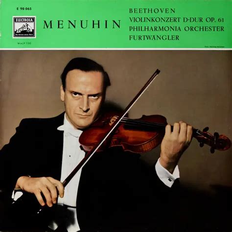 Violinkonzert D Dur Op 61 Yehudi Menuhin Ludwig Van Beethoven