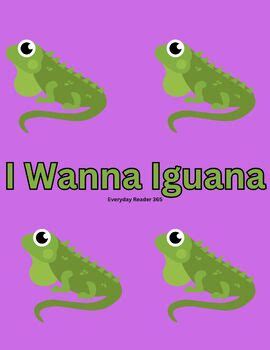 I Wanna Iguana by Everyday Reader 365 | TPT