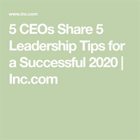 5 Ceos Share 5 Leadership Tips For A Successful 2020 Leadership Tips