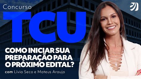 Concurso TCU como iniciar sua preparação para o próximo edital