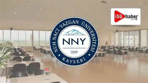 Nuh Naci Yazgan Niversitesi Nde Retim Yesi Al M