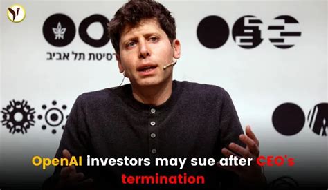 OpenAI Investors Consider Legal Action After CEO Firing