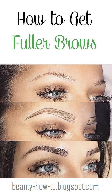 How To Get Fuller Brows Fill In Brows Full Brows Eye Makeup Tips Skin Makeup Microblading