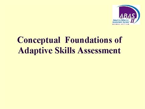 Adaptive Behavior and Skills Professional Standards Assessment and