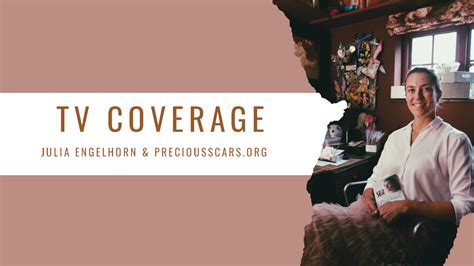 Tv Coverage For Precious Scars Founder Julia Engelhorn