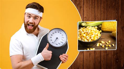 Corn For Weight Gain वजन बढ़ाने के लिए इन 4 तरीकों से खाएं भुट्टा