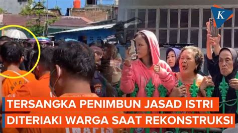 Rekonstruksi Suami Timbun Jasad Istri Di Makassar Diwarnai Teriakan