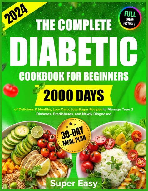 The Complete Diabetic Cookbook For Beginners 2000 Days Of Super Easy