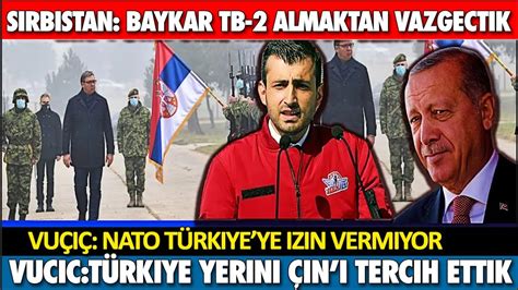 SIRP VUÇİÇ BAYRAKTAR TB 2 ALMAKTAN VAZGEÇTİK NATO TÜRKİYE NİN TB 2