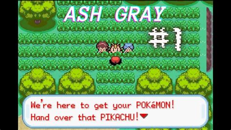 Pokemon Ash Gray Walkthrough Part 1 Youtube