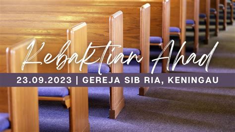 Kebaktian Ahad Gereja SIB Ria 03 09 2023 YouTube