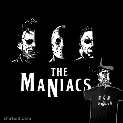 The Maniacs | Shirtoid