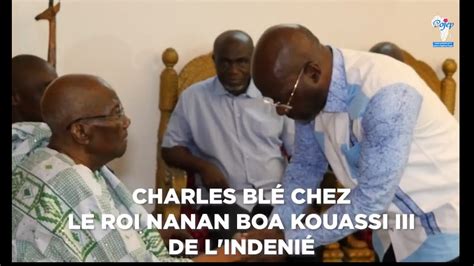 Cote D Ivoire Charles Bl Chez Le Roi Nanan Boa Kouassi Iii De L